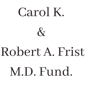 Carol K and Robert A Frist MD Fund