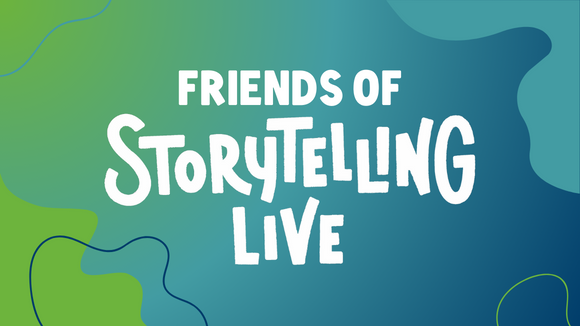 Friend of Storytelling Live