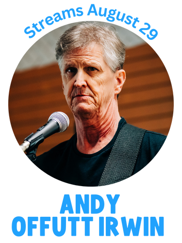 Andy Offutt Irwin, Streams August 29th