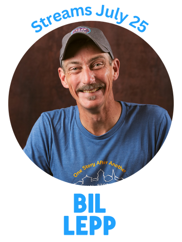 Bil Lepp, Streams July 25