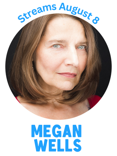 Megan Wells, Streams August 8