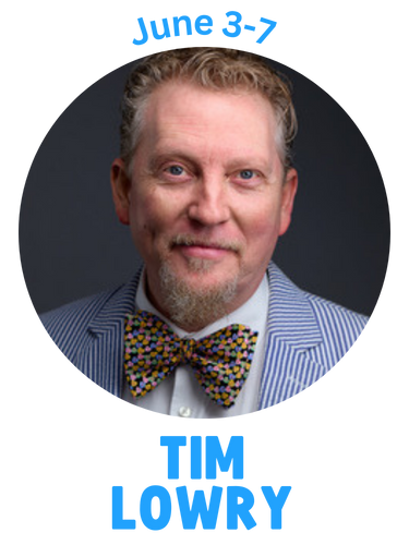 Tim Lowry - June 3-7