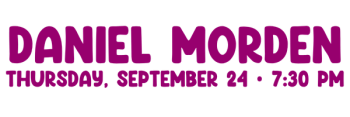 Daniel Morden, Thursday, September 24, 7_30 pm